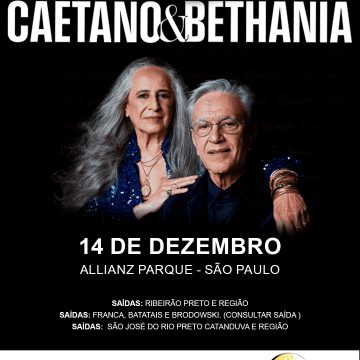 EXCURSÃO Caetano & Betania – SP – 2024 – RIBEIRAO PRETO E REGIAO