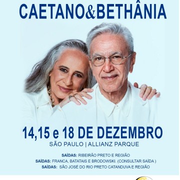 EXCURSÃO Caetano & Betania – SP – 2024 – RIBEIRAO PRETO E REGIAO