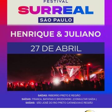 EXCURSÃO Surreal (Henrique & Juliano) – RIBEIRAO PRETO E REGIAO