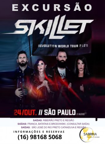 EXCURSÃO Skillet Brasil – RIBEIRÃO PRETO E REGIÃO